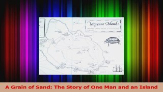 Read  A Grain of Sand The Story of One Man and an Island PDF Online