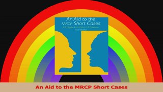 An Aid to the MRCP Short Cases PDF