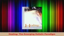 Download  Healing The Emerging Holistic Paradigm PDF Online