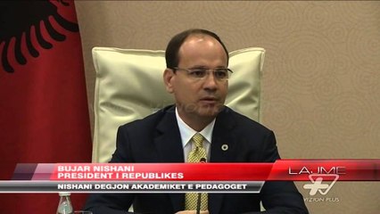 Nishani me akademiket për ligjin e arsimit - News, Lajme - Vizion Plus