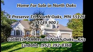 Luxury Homes in North Oaks by RE/MAX Results North Oaks - Kris Lindahl : 4 Preserve Trl, North Oaks, MN 55126
