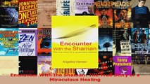 Read  Encounter With the Shaman The True Story of a Miraculous Healing Ebook Free