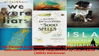 Download  The Element Encyclopedia of 5000 Spells The Ultimate Reference Book for the Magical Arts EBooks Online