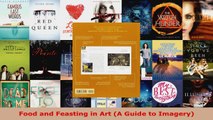 Download  Food and Feasting in Art A Guide to Imagery Ebook Free