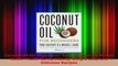 Read  Coconut Oil for Beginners  Your Coconut Oil Miracle Guide Health Cures Beauty Weight EBooks Online