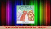 Read  Masterpieces of Womens Costume of the 18th and 19th Centuries Dover Fashion and EBooks Online