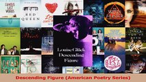 Read  Descending Figure American Poetry Series Ebook Free