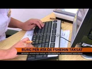 Burg për ata që fshehin taksat - Top Channel Albania - News - Lajme