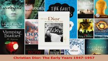 Read  Christian Dior The Early Years 19471957 EBooks Online