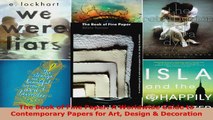 Read  The Book of Fine Paper A Worldwide Guide to Contemporary Papers for Art Design  Ebook Free