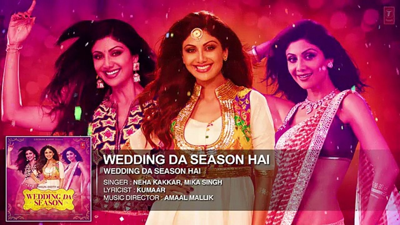 Shilpa Shetty- 'Wedding Da Season' Full AUDIO Song - Neha Kakkar, Mika Singh, Ganesh Acharya