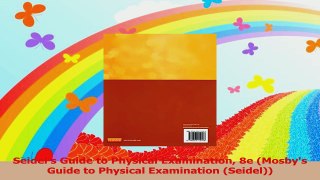 Seidels Guide to Physical Examination 8e Mosbys Guide to Physical Examination Seidel Read Online
