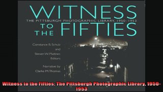 Witness to the Fifties The Pittsburgh Photographic Library 19501953