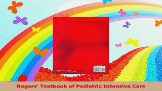 Rogers Textbook of Pediatric Intensive Care Download