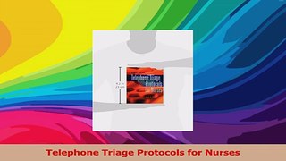 Telephone Triage Protocols for Nurses Read Online