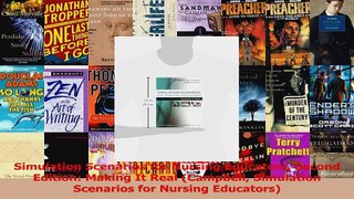 Simulation Scenarios for Nursing Educators Second Edition Making It Real Campbell Download