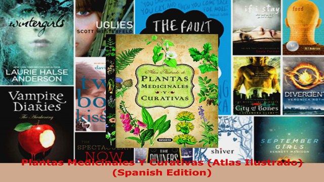 Download Plantas Medicinales Y Curativas Atlas Ilustrado Spanish Edition Ebook Free