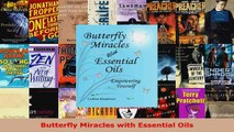 Read  Butterfly Miracles with Essential Oils EBooks Online
