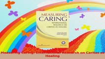 Measuring Caring International Research on Caritas as Healing Read Online