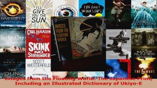 Read  Images from the Floating World The Japanese Print Including an Illustrated Dictionary of EBooks Online