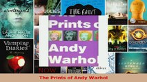 Read  The Prints of Andy Warhol EBooks Online