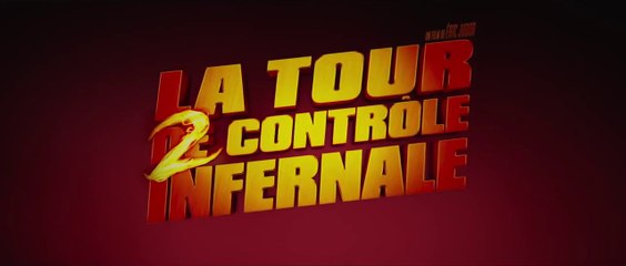 La Tour 2 Contrôle Infernale - Bande Annonce