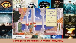 Read  Voyage to Paradise A Visual Odyssey EBooks Online