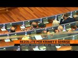 Rezoluta e Vetëvendosjes për krimet e Serbisë - Top Channel Albania - News - Lajme