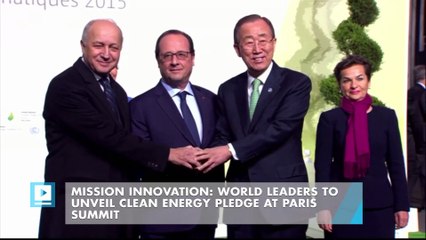 Mission Innovation: World leaders to unveil clean energy pledge at Paris summit