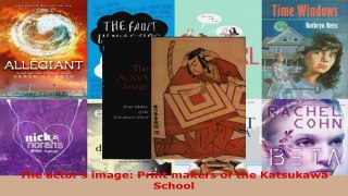 Download  The actors image Print makers of the Katsukawa School PDF Free