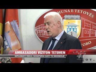 Ambasadori Reka viziton zonat e përmbytura në Tetovë - News, Lajme - Vizion Plus