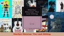 Read  Marilyn Monroe The Last Sitting Ebook Free