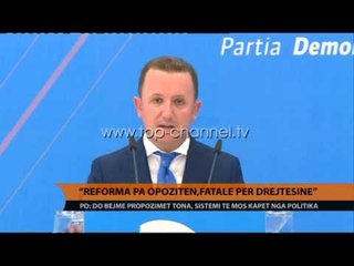 PD: Reforma pa opozitën, jo gjithëpërfshirëse - Top Channel Albania - News - Lajme