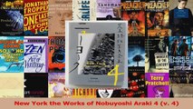 Read  New York the Works of Nobuyoshi Araki 4 v 4 Ebook Free