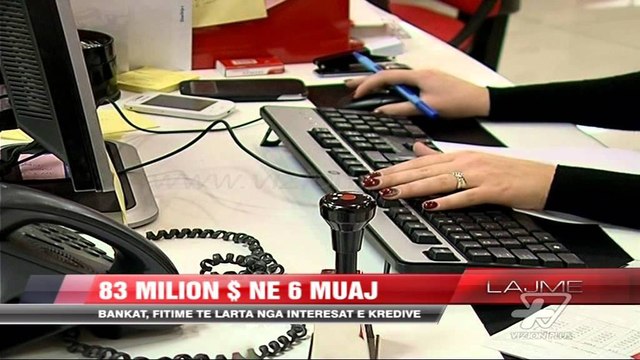 Bankat, fitime të larta nga interesat e kredive - News, Lajme - Vizion Plus