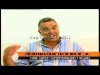 Problematika me energjinë në Jug - Top Channel Albania - News - Lajme