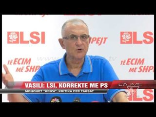 Vasili: LSI, korrekte me PS - News, Lajme - Vizion Plus