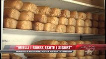 “Mielli i bukës është i sigurt” - News, Lajme - Vizion Plus