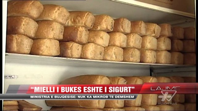 “Mielli i bukës është i sigurt” - News, Lajme - Vizion Plus