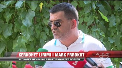 Kërkohet lirimi i Mark Frrokut - News, Lajme - Vizion Plus