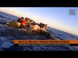 2015-ta, bilanc tragjik për refugjatët - Top Channel Albania - News - Lajme
