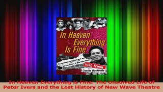 Read  In Heaven Everything is Fine The Unsolved Life of Peter Ivers and the Lost History of New PDF Free