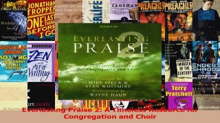 Read  Everlasting Praise 2 A Timeless Resource for Congregation and Choir Ebook Online