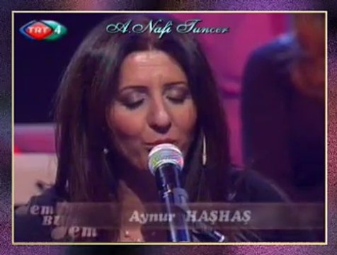 Aynur HAŞHAŞ-Sarı Sazım (Ben Sensiz Duramam Sana Muhtacım)