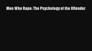 Men Who Rape: The Psychology of the Offender Read Online