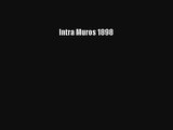 [PDF Download] Intra Muros 1898 [PDF] Online