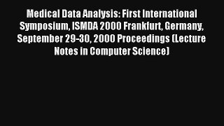 Medical Data Analysis: First International Symposium ISMDA 2000 Frankfurt Germany September
