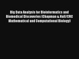Big Data Analysis for Bioinformatics and Biomedical Discoveries (Chapman & Hall/CRC Mathematical