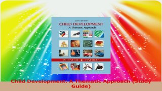 Child Development A Thematic Approach Study Guide Read Online