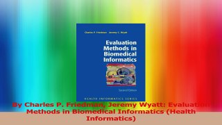 By Charles P Friedman Jeremy Wyatt Evaluation Methods in Biomedical Informatics Health Read Online